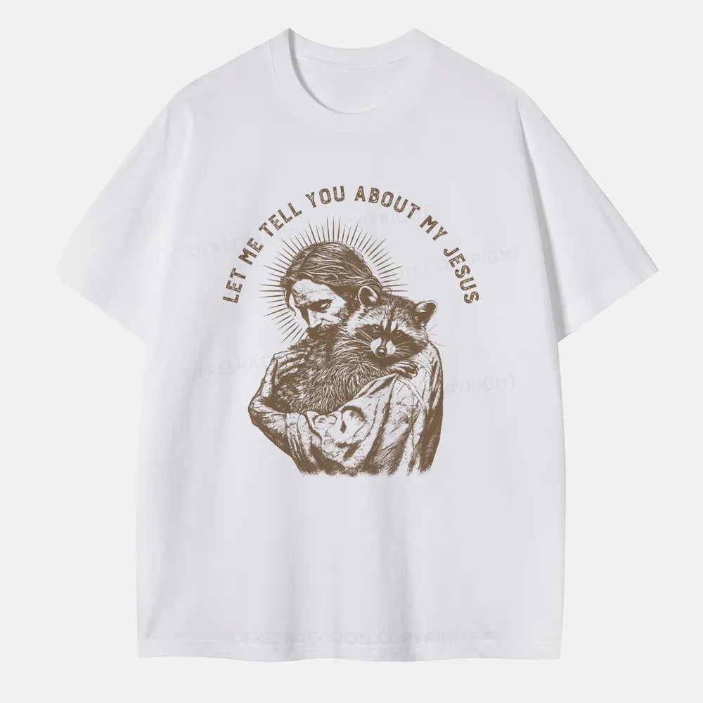 Vintage Let Me Tell You About My Jesus Classic T-Shirt