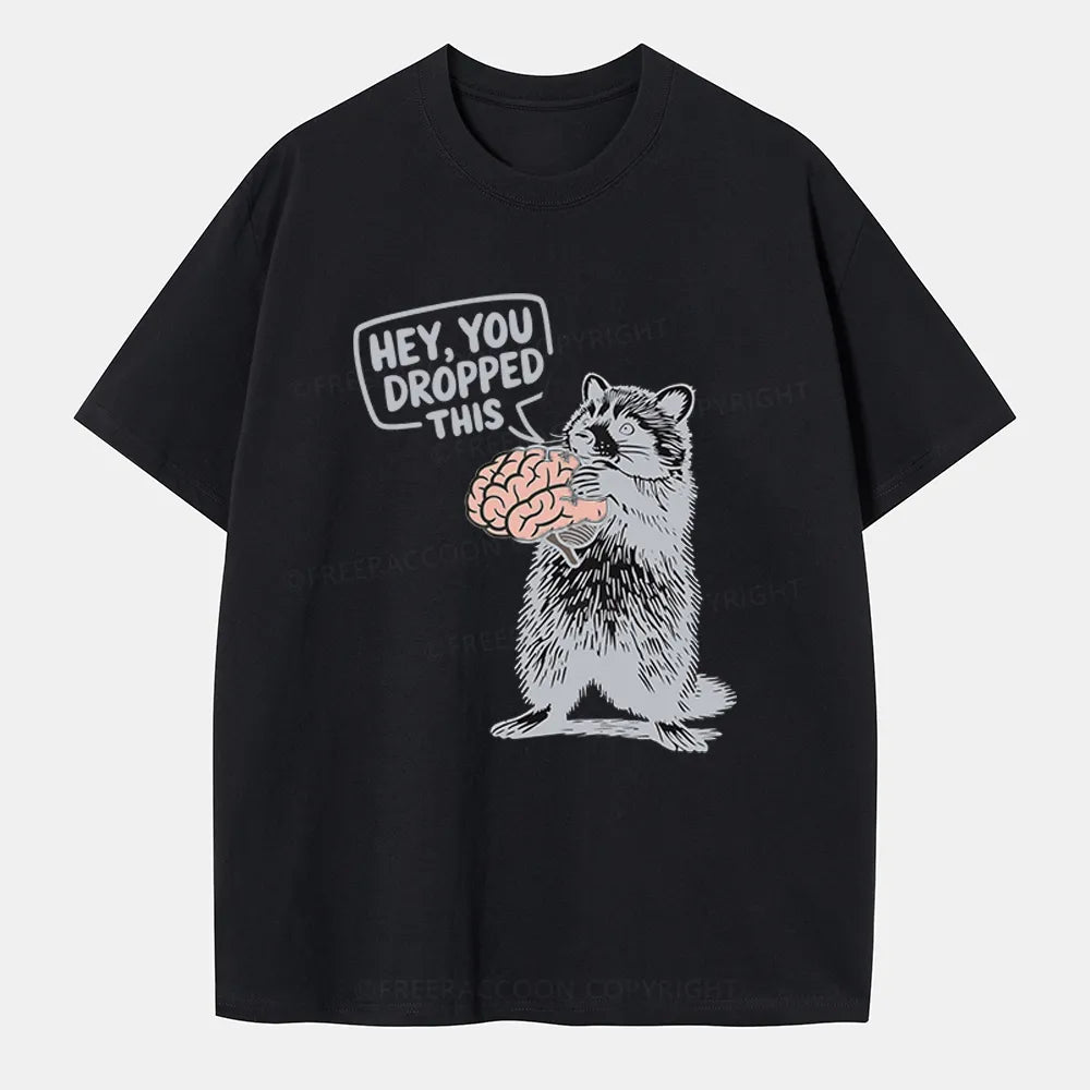 Vintage Hey You Dropped This Classic T-Shirt