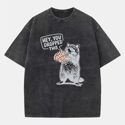 Vintage Hey You Dropped This Washed T-Shirt