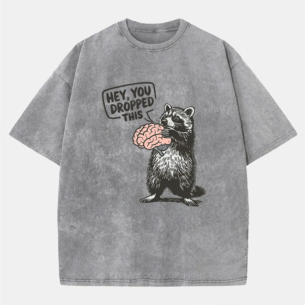 Vintage Hey You Dropped This Washed T-Shirt