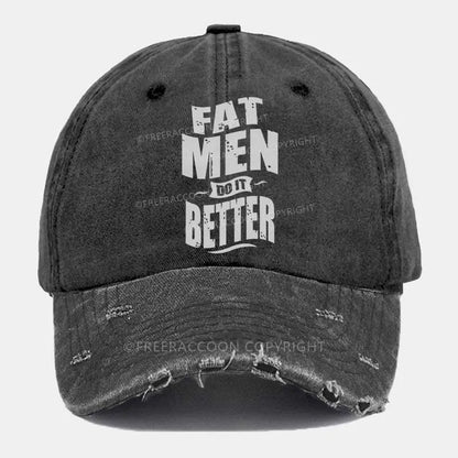 Vintage Fat Men Do It Better Ripped Washed Cap