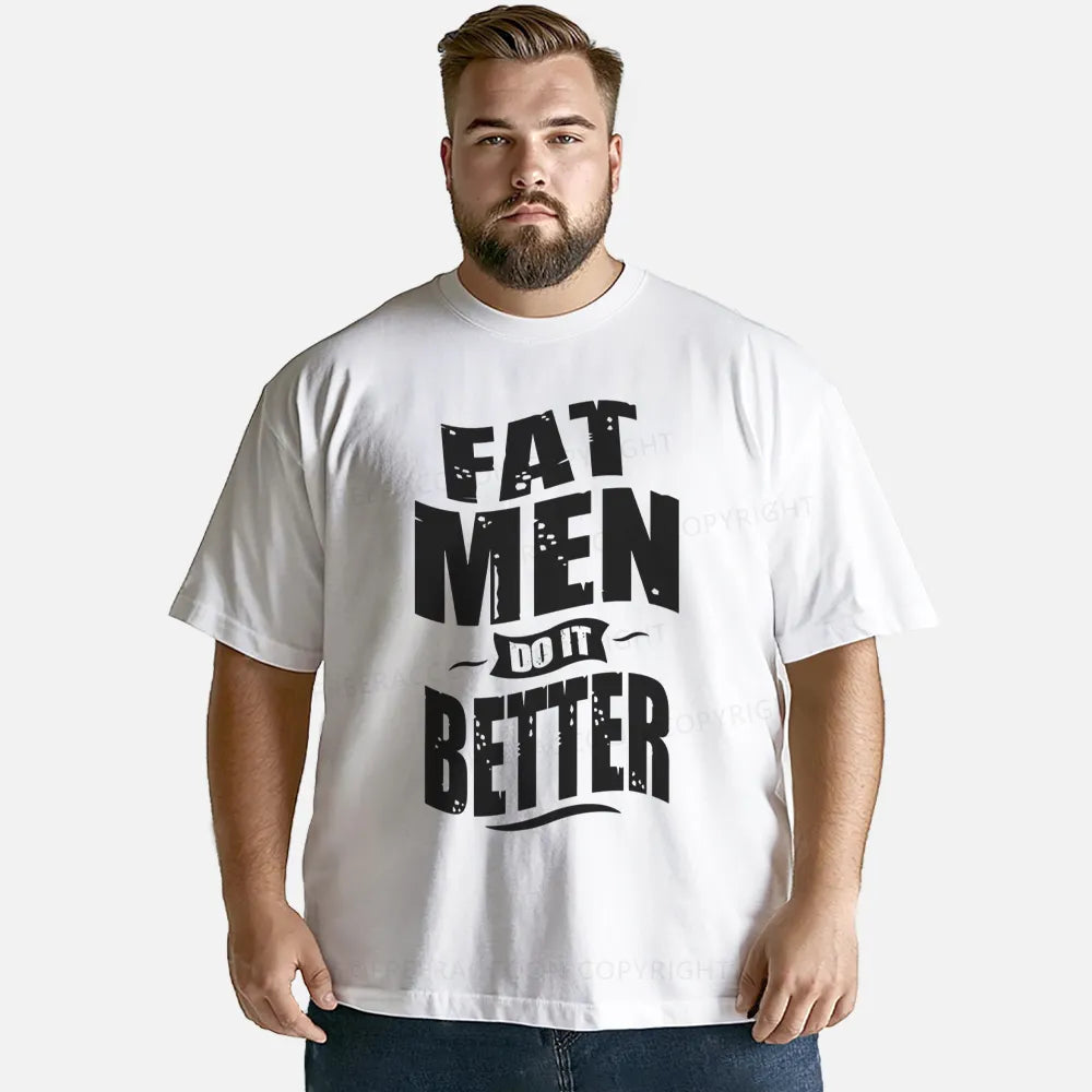 Vintage Fat Men Do It Better Classic T-Shirt