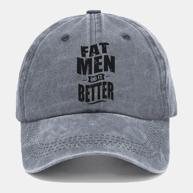 Vintage Fat Men Do It Better Washed Cap