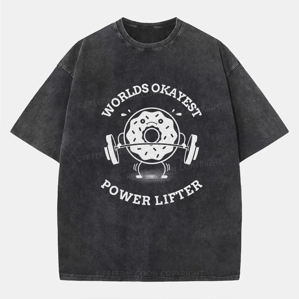 Vintage Worlds Okayest Powerlifter Washed T-Shirt