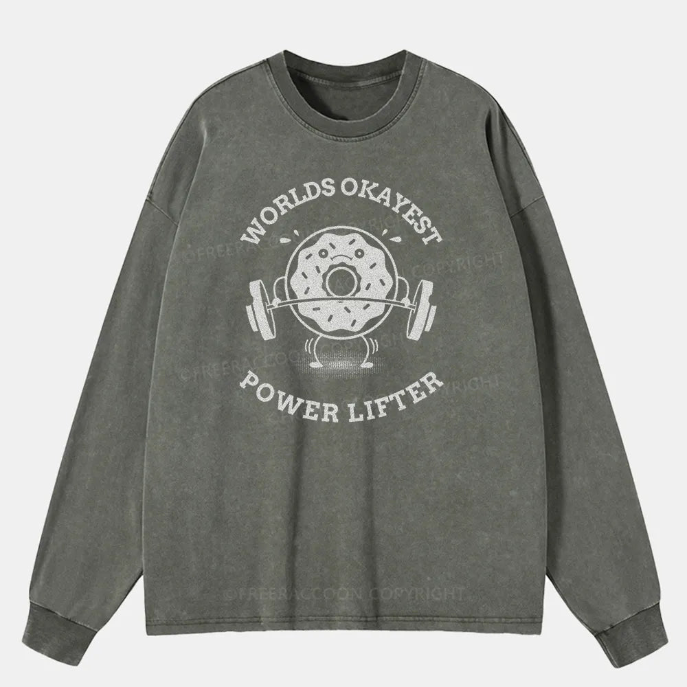 Vintage Worlds Okayest Powerlifter Washed Long Sleeve Shirt