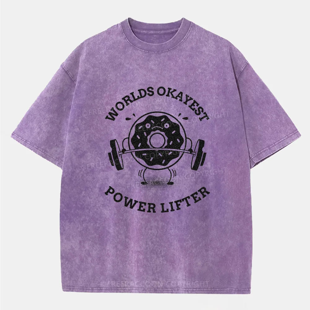 Vintage Worlds Okayest Powerlifter Washed T-Shirt