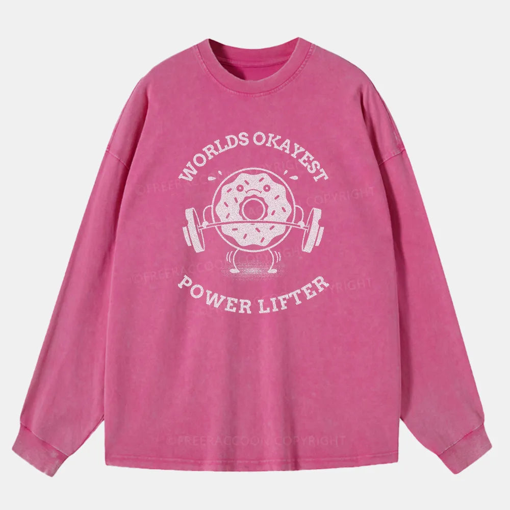 Vintage Worlds Okayest Powerlifter Washed Long Sleeve Shirt