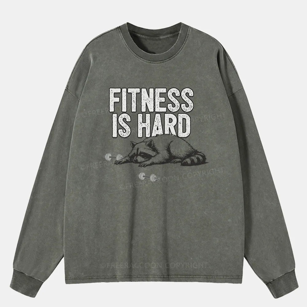 Vintage Fitness Is Hard Washed Long Sleeve Shirt