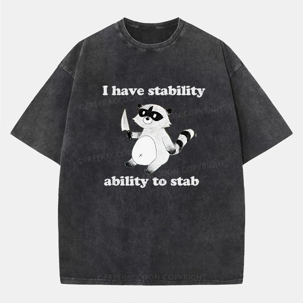 Vintage I Have Stability Ability To Stab Washed T-Shirt