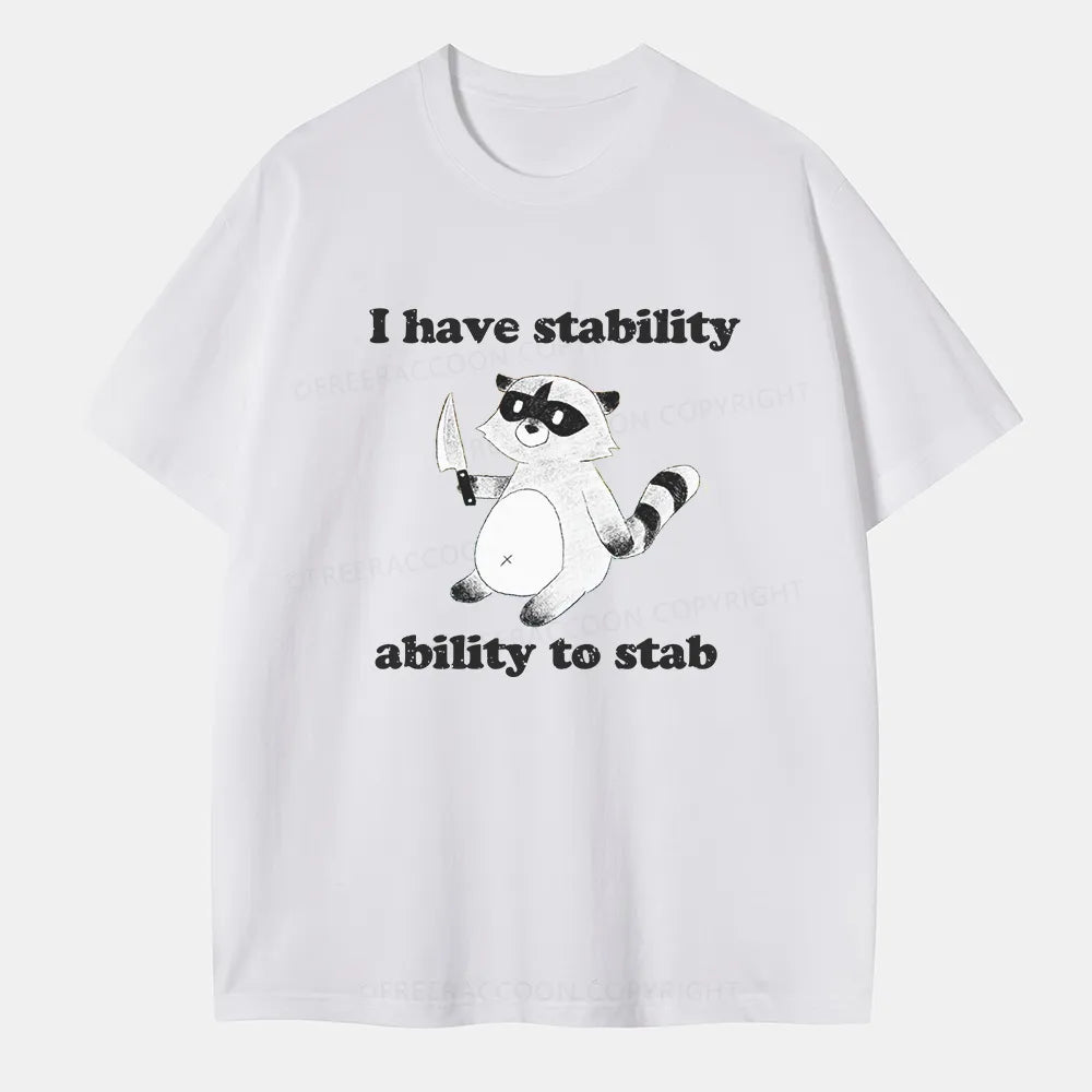 Vintage I Have Stability Ability To Stab Classic T-Shirt