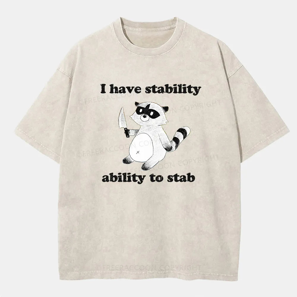 Vintage I Have Stability Ability To Stab Washed T-Shirt