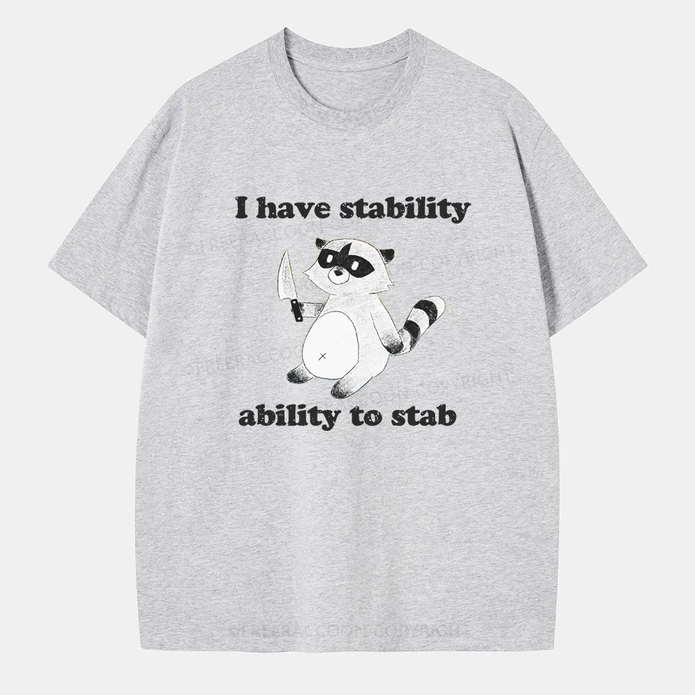 Vintage I Have Stability Ability To Stab Classic T-Shirt