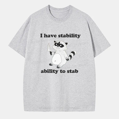 Vintage I Have Stability Ability To Stab Classic T-Shirt