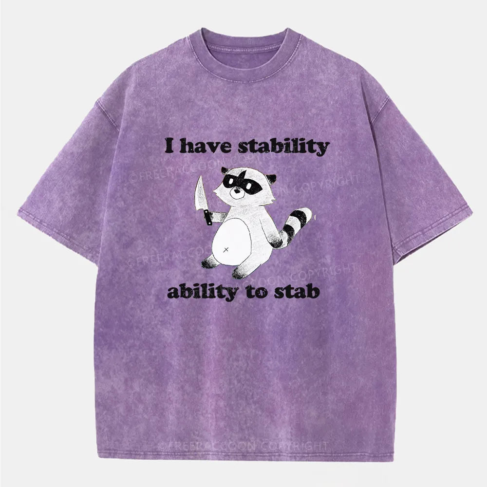 Vintage I Have Stability Ability To Stab Washed T-Shirt