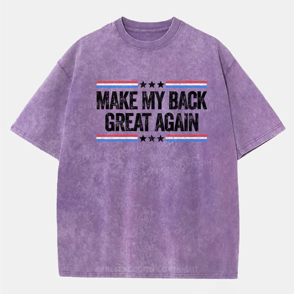 Vintage Make My Back Great Again Washed T-Shirt