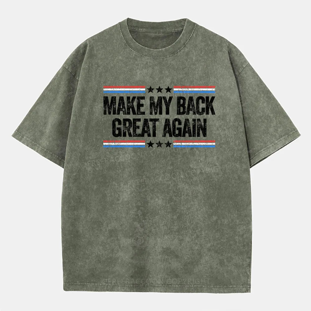 Vintage Make My Back Great Again Washed T-Shirt