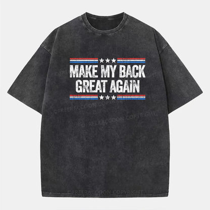 Vintage Make My Back Great Again Washed T-Shirt