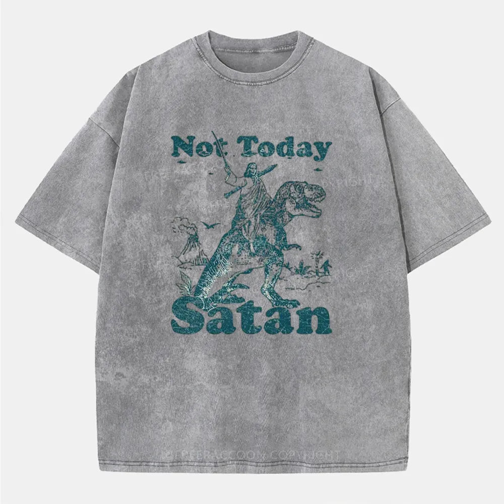 Vintage Not Today Satan Washed T-Shirt