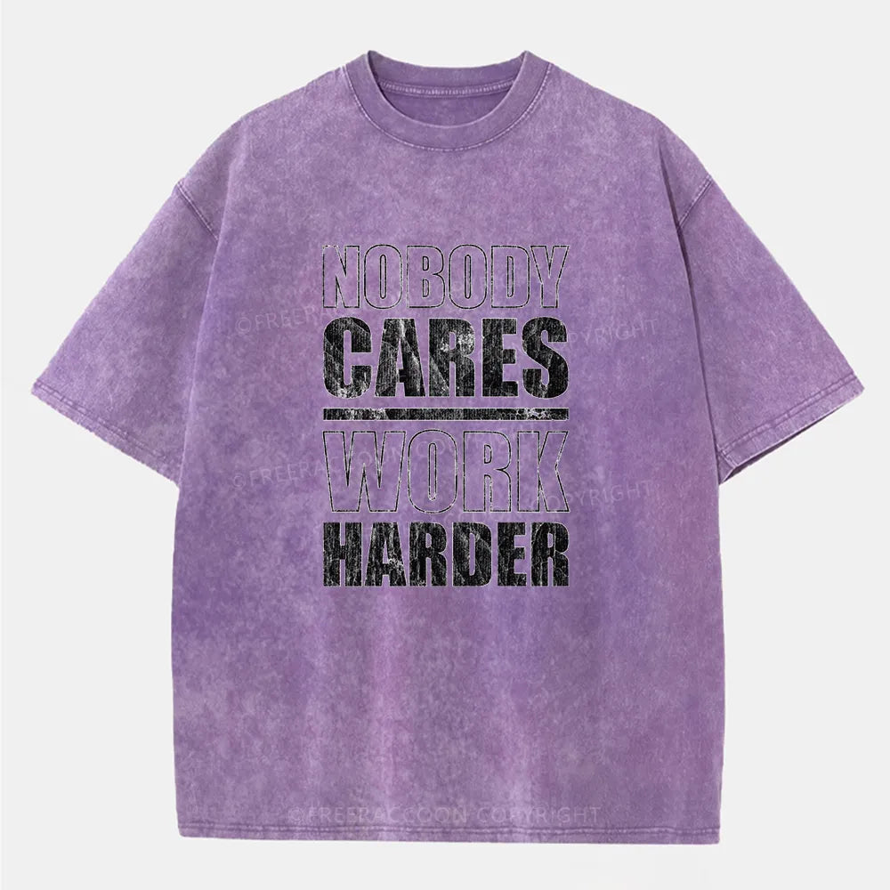 Vintage Nobody Cares Work Harder Washed T-Shirt