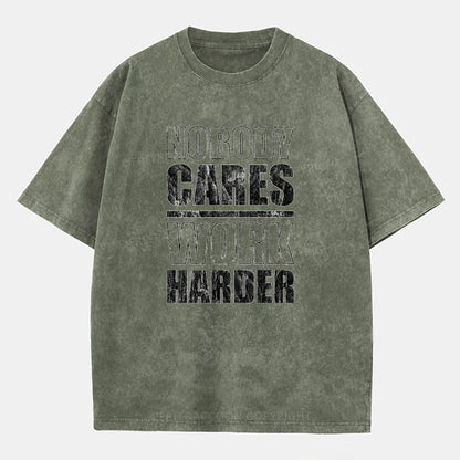 Vintage Nobody Cares Work Harder Washed T-Shirt