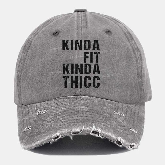 Vintage Kinda Fit Kinda Thicc Ripped Washed Cap