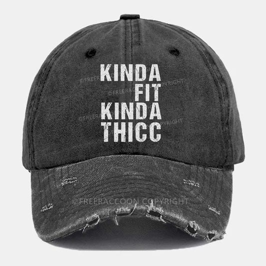 Vintage Kinda Fit Kinda Thicc Ripped Washed Cap