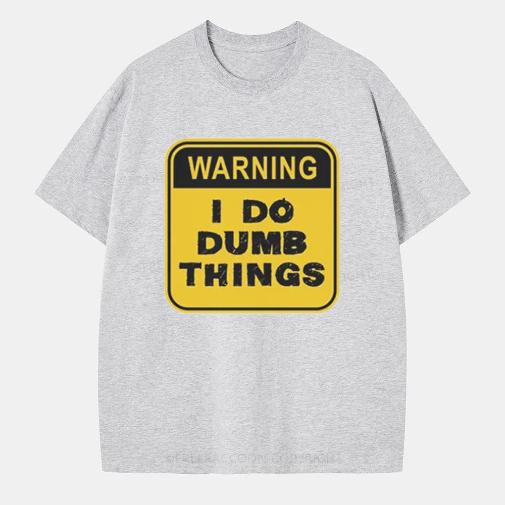 Vintage Warning: I Do Dumb Things Classic T-Shirt