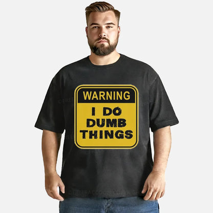 Vintage Warning: I Do Dumb Things Washed T-Shirt