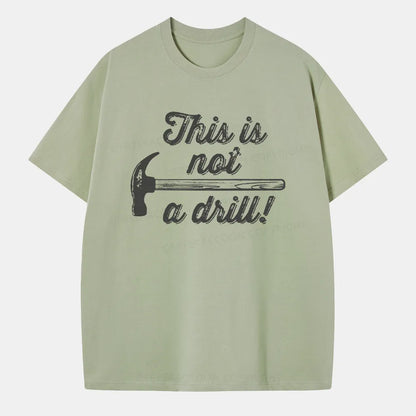 Vintage This Is Not A Drill Classic T-Shirt