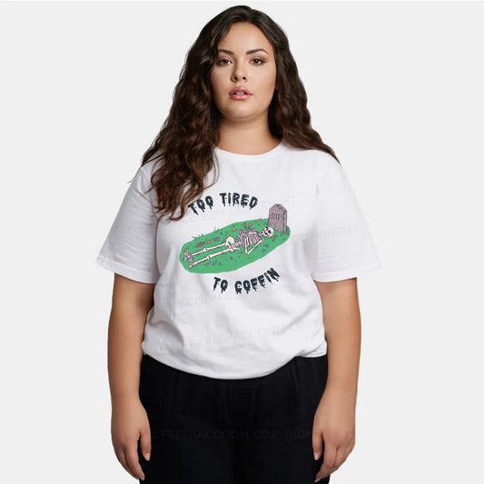 Vintage Too Tired To Coffin Classic T-Shirt