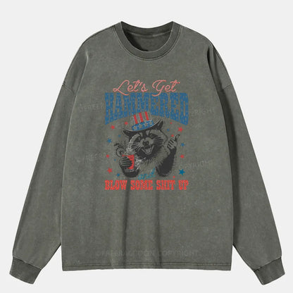 Vintage Lets Get Hammered And Blow Some Shit Up Washed Long Sleeve Shirt