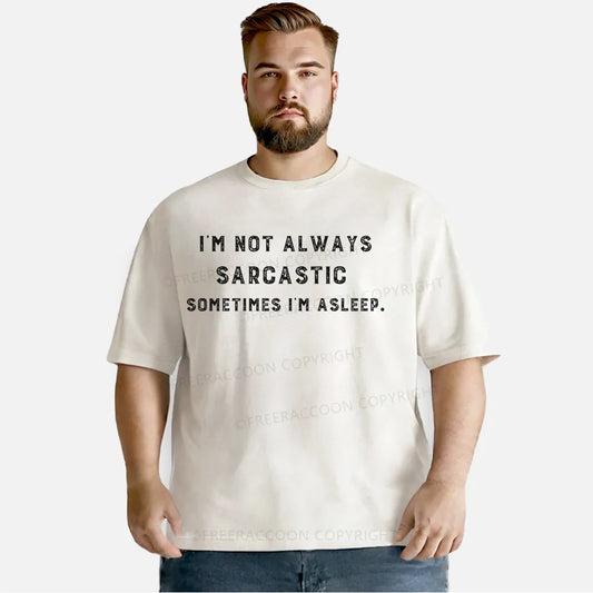 Vintage I'M Not Always Sarcastic Washed T-Shirt