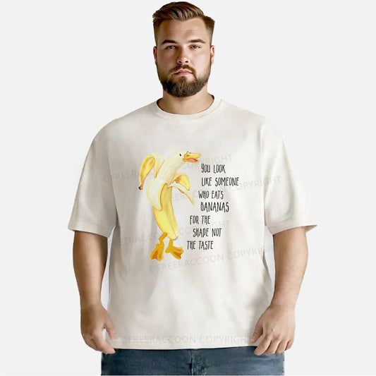 Vintage You Look Like Someone Who Likes To Eat Bananas  Washed T-Shirt