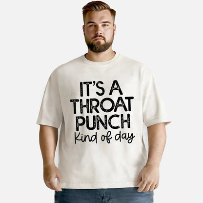 Vintage It'S A Throat Punch Kind Of Day Washed T-Shirt