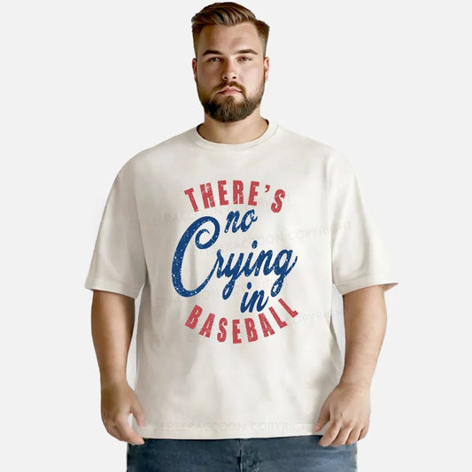 Vintage There'S Is No Crying In Baseball Washed T-Shirt