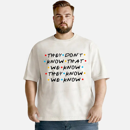 Vintage They Don'T Know That We Know They Know We Know Washed T-Shirt