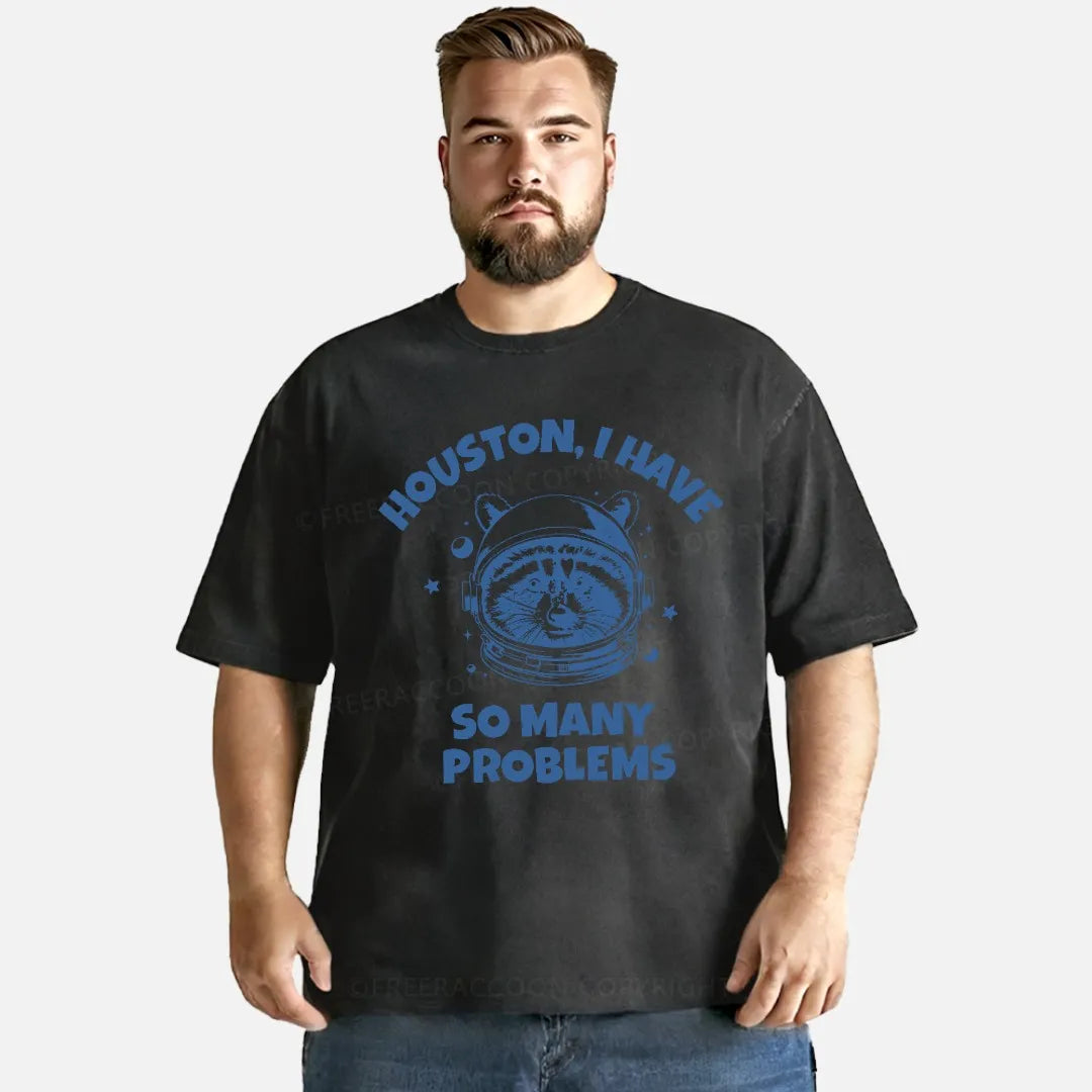 Vintage Houston I Have So Many Problems Space Humor Washed T-Shirt