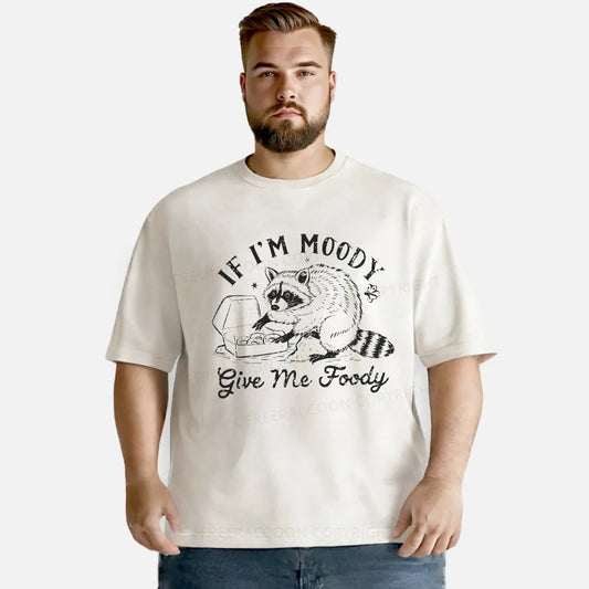 Vintage If I'M Moody Give Me Foody Washed T-Shirt