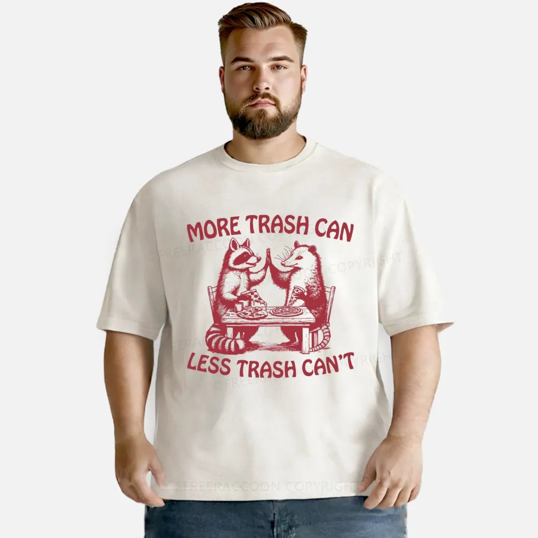 Vintage More Trash Can Less Trash Cant Washed T-Shirt