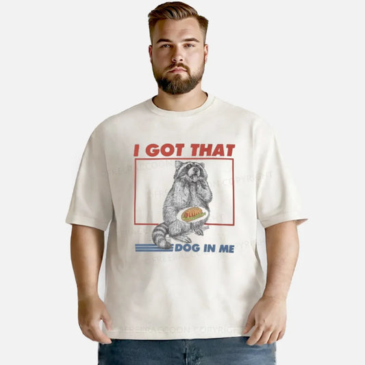 Vintage I Got That Dog In Me Washed T-Shirt