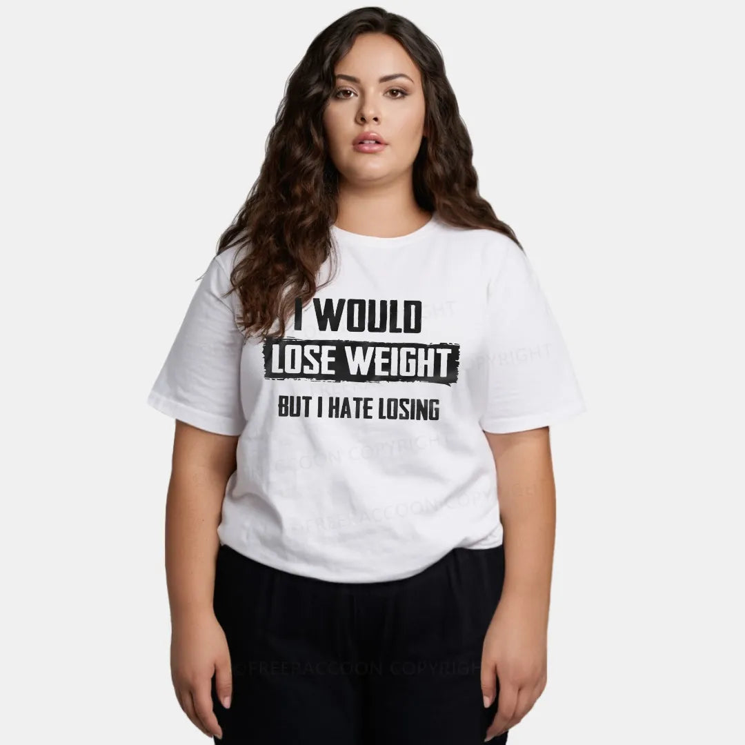 Vintage I Would Lose Weight But I Hate Losing Classic T-Shirt